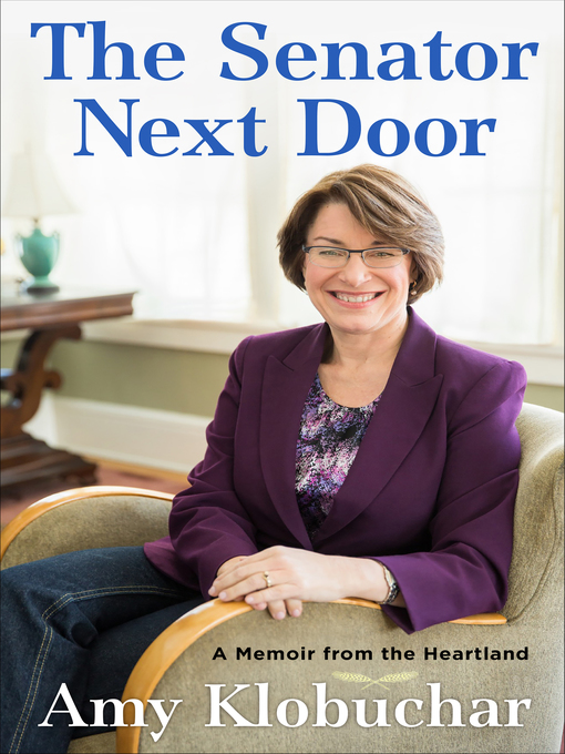 Title details for The Senator Next Door by Amy Klobuchar - Available